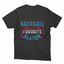 Baseball Is My Favorite Season T-Shirt