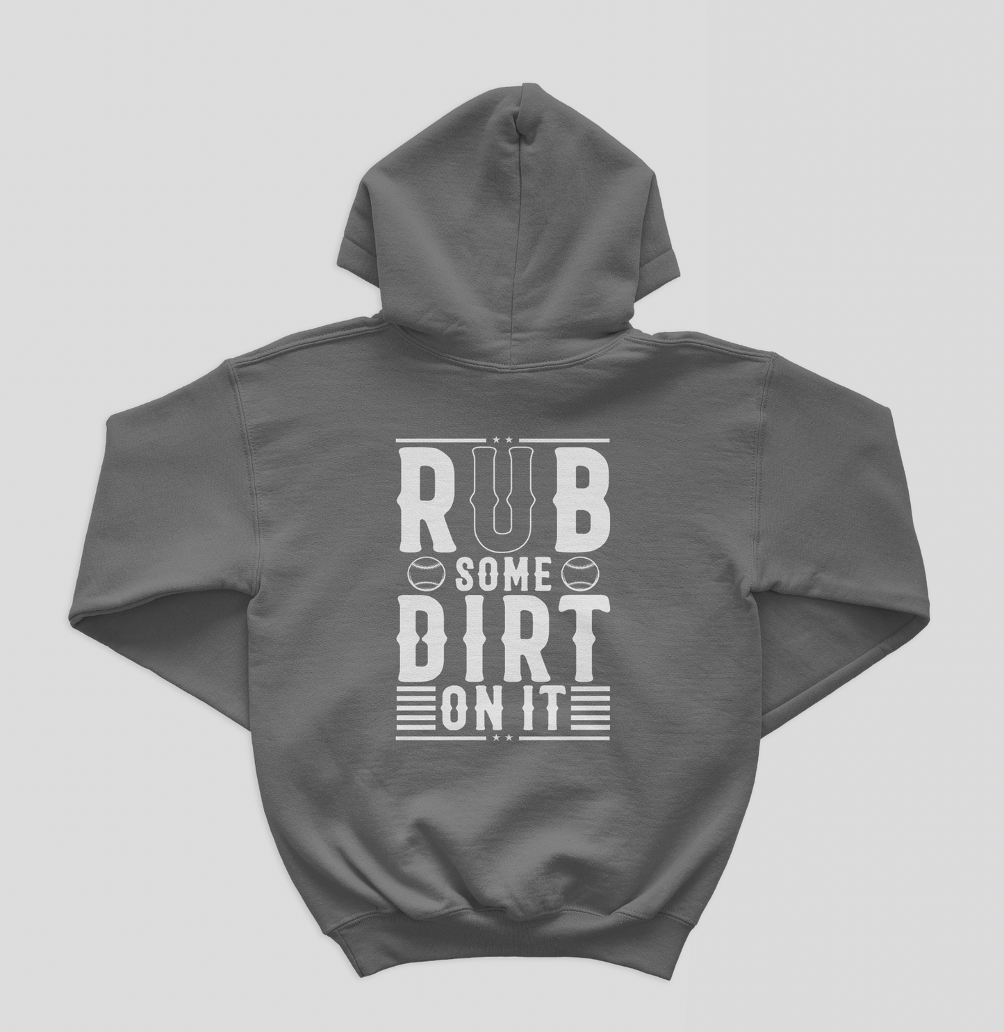 Rub Some Dirt On It Hoodie