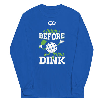 Think Before You Dink Long Sleeve Shirt