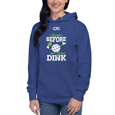 Think Before You Dink Unisex Hoodie