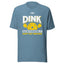 Dink Responsibly Unisex t-shirt